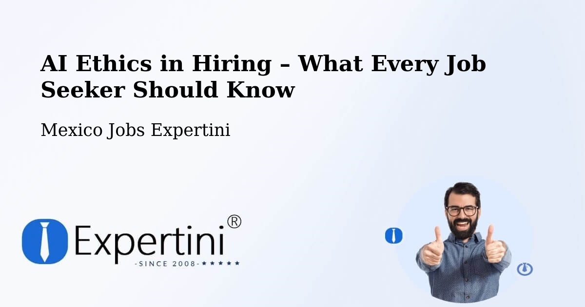 AI Ethics in Recruitment & Hiring – Cuernavaca - Cuernavaca, Mexico Jobs Expertini