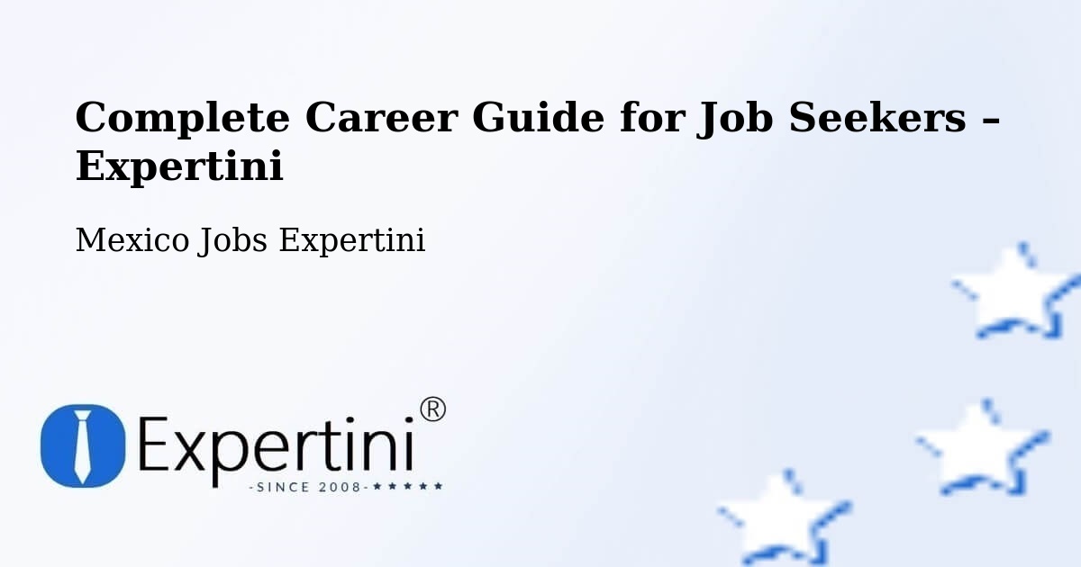 Career Guide for Job Seekers – Cuernavaca - Cuernavaca, Mexico Jobs Expertini