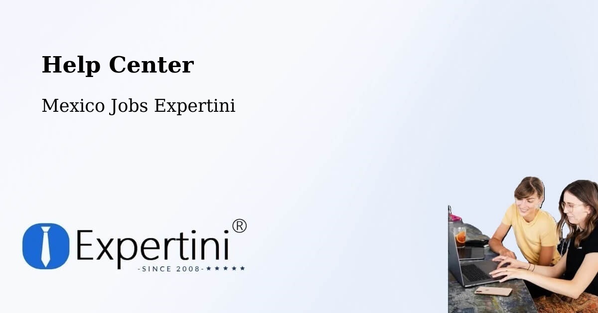 Help Center – Cuernavaca - Mexico Jobs Expertini